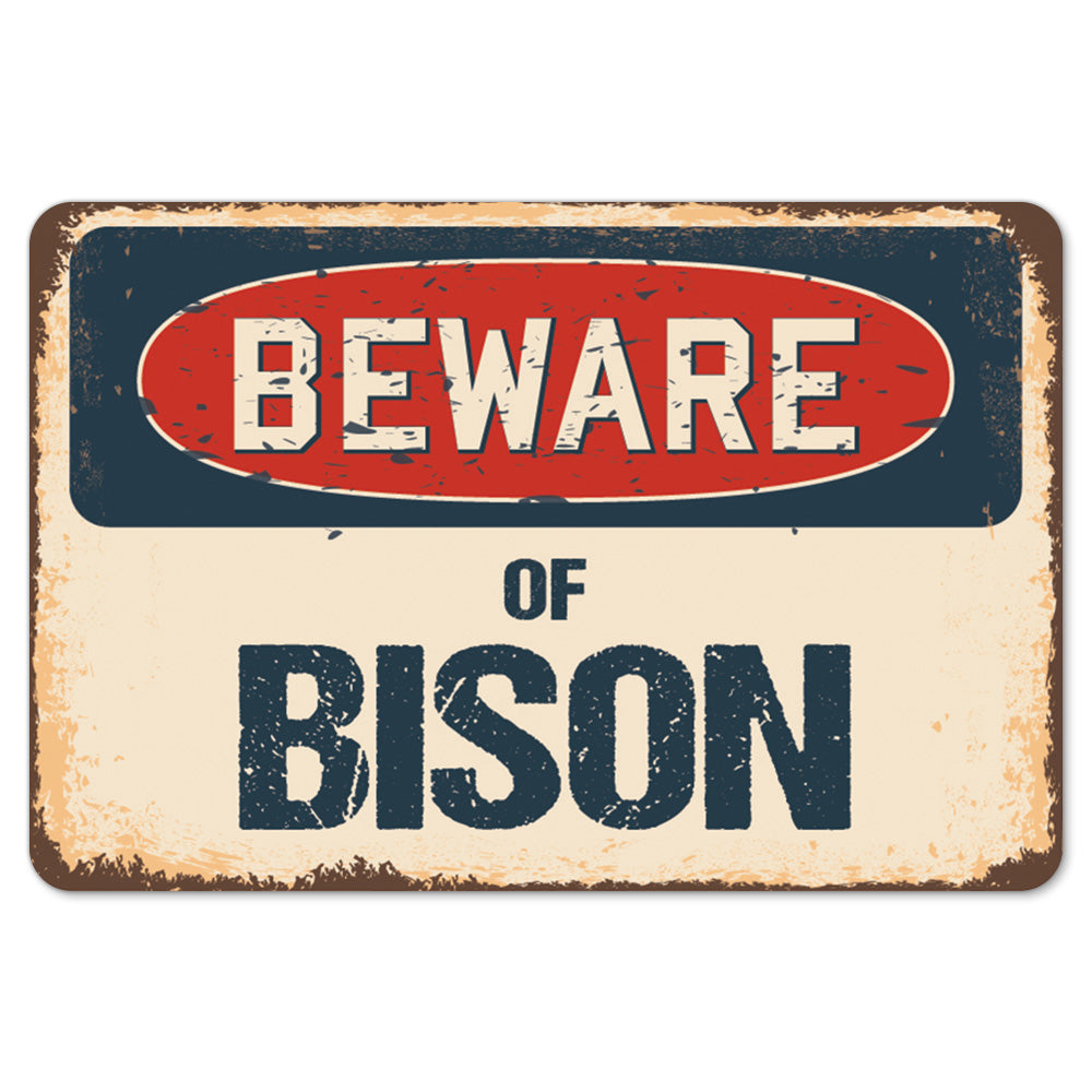Beware Of Bison