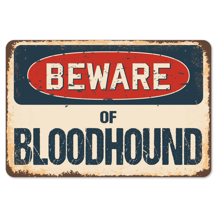 Beware Of Bloodhound