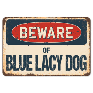 Beware Of Blue Lacy Dog