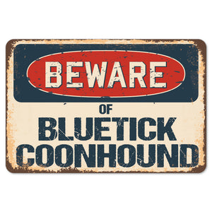 Beware Of Bluetick Coonhound