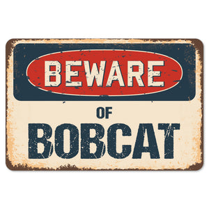 Beware Of Bobcat
