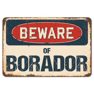 Beware Of Borador