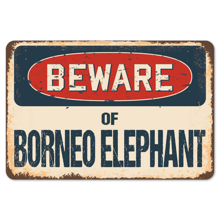 Beware Of Borneo Elephant