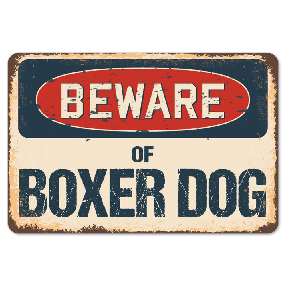 Beware Of Boxer Dog