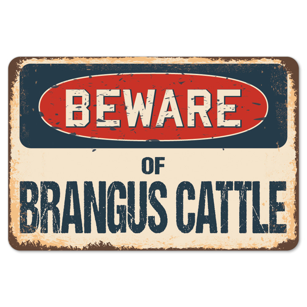 Beware Of Brangus Cattle