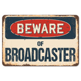 Beware Of Broadcaster