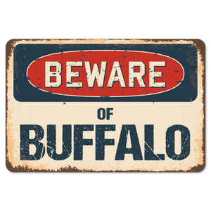 Beware Of Buffalo