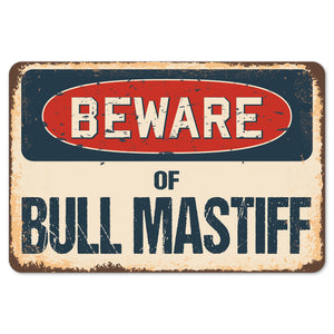 Beware Of Bull Mastiff