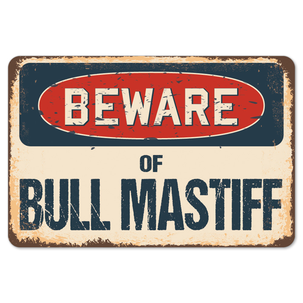 Beware Of Bull Mastiff