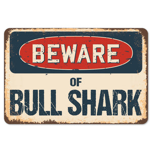 Beware Of Bull Shark