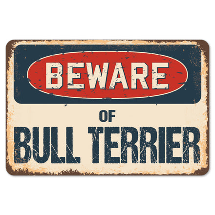 Beware Of Bull Terrier