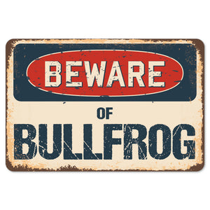 Beware Of Bullfrog