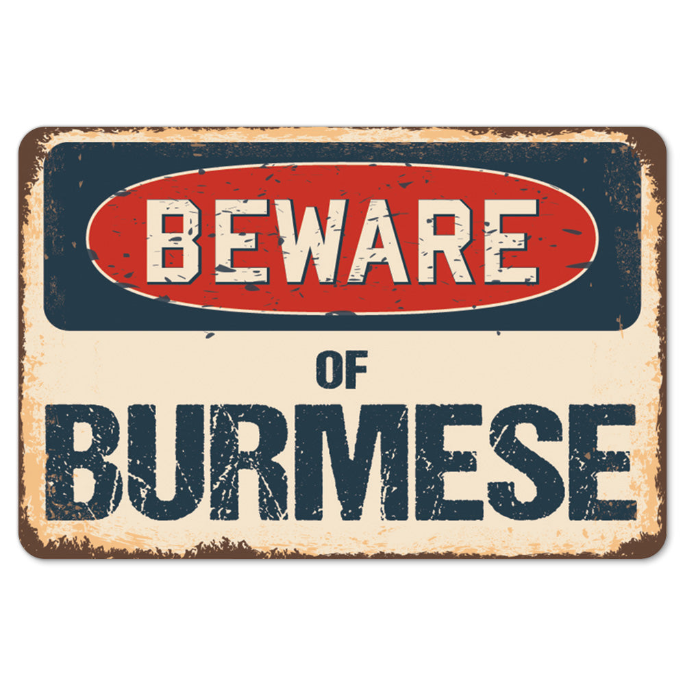 Beware Of Burmese