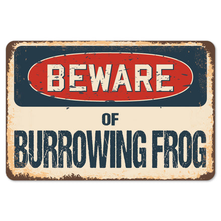 Beware Of Burrowing Frog