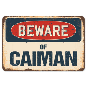 Beware Of Caiman