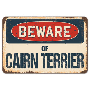 Beware Of Cairn Terrier
