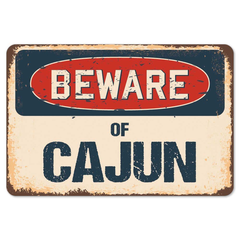 Beware Of Cajun
