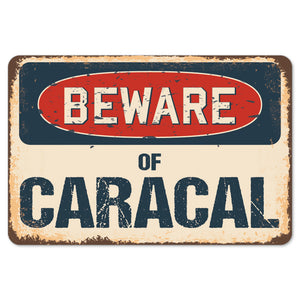 Beware Of Caracal