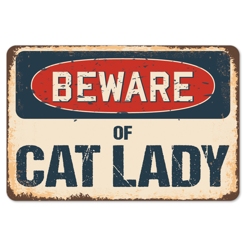 Beware Of Cat Lady
