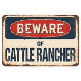 Beware Of Cattle Rancher