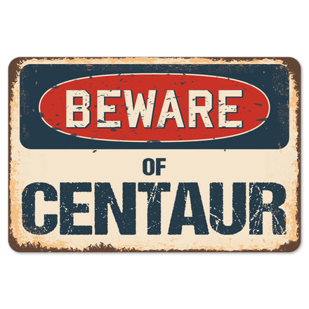 Beware Of Centaur