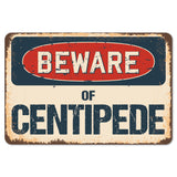 Beware Of Centipede