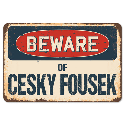 Beware Of Cesky Fousek