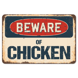 Beware Of Chicken