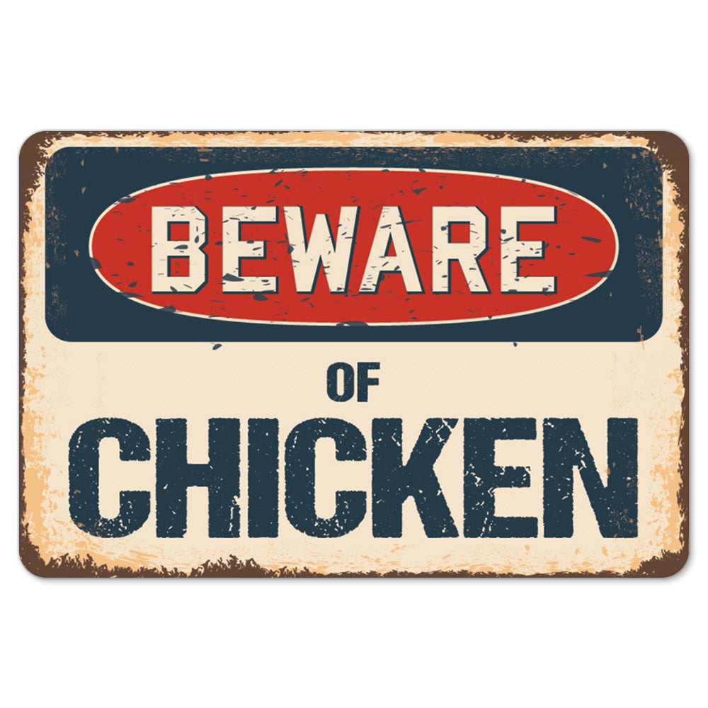 Beware Of Chicken