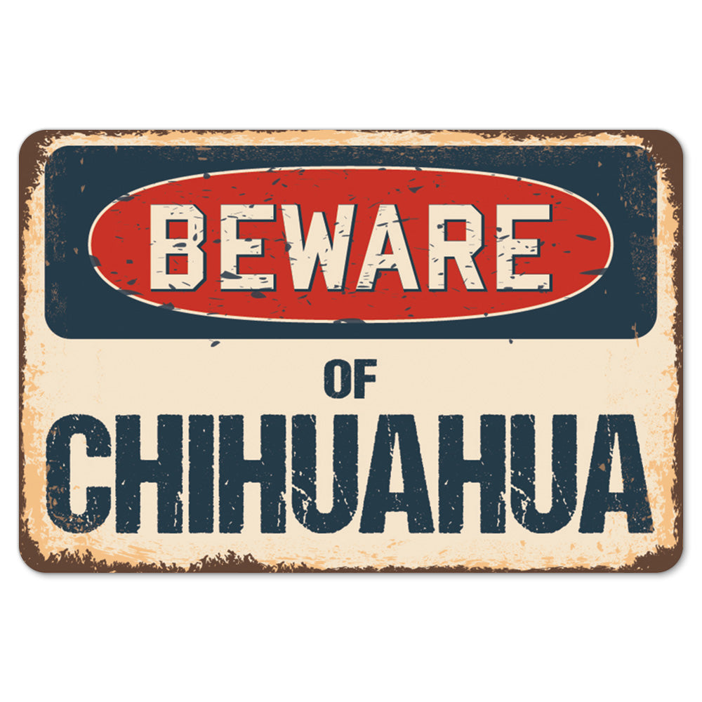 Beware Of Chihuahua
