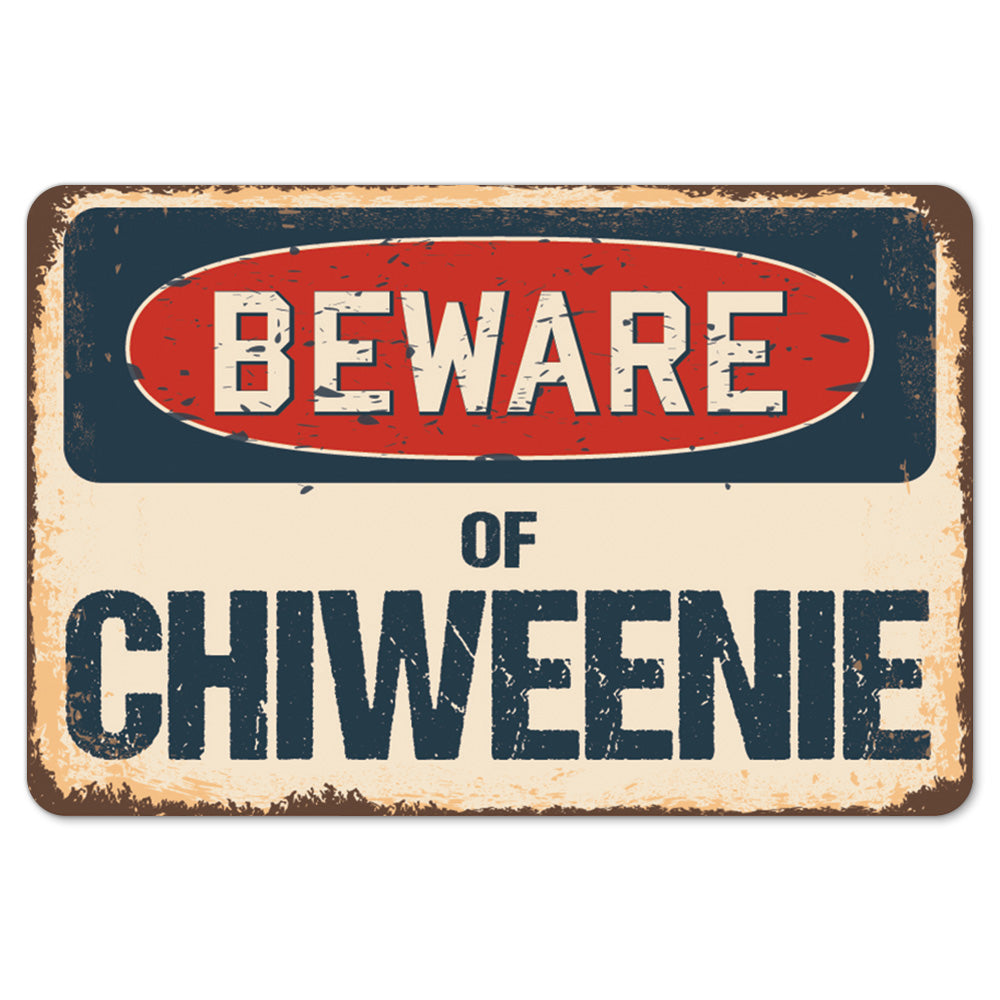 Beware Of Chiweenie