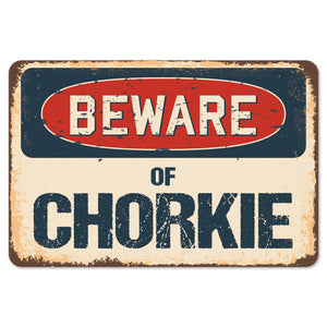 Beware Of Chorkie