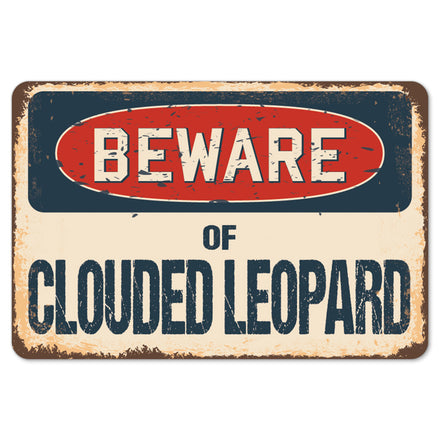 Beware Of Clouded Leopard