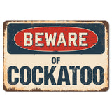 Beware Of Cockatoo