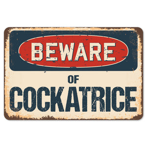 Beware Of Cockatrice