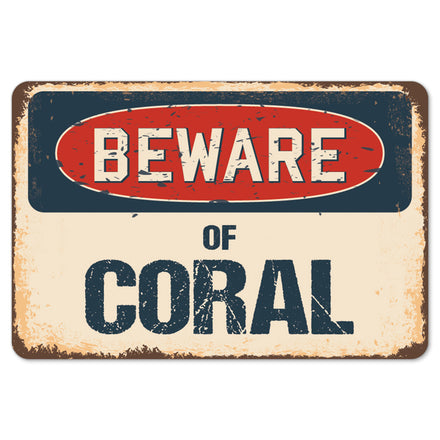 Beware Of Coral