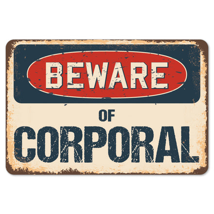 Beware Of Corporal