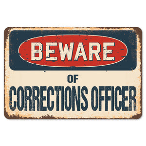 Beware Of Corrections Officer