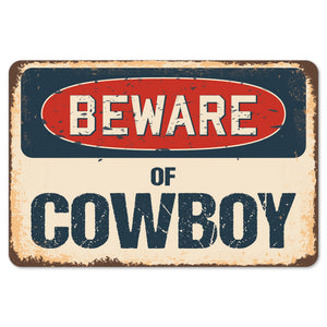 Beware Of Cowboy