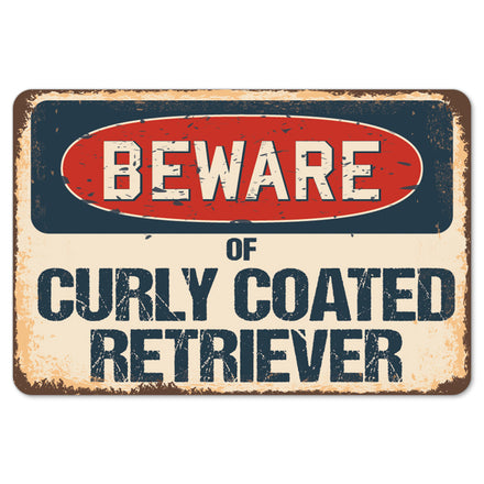 Beware Of Curly Coated Retriever