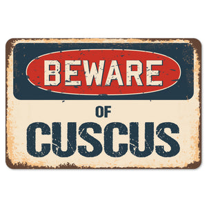 Beware Of Cuscus