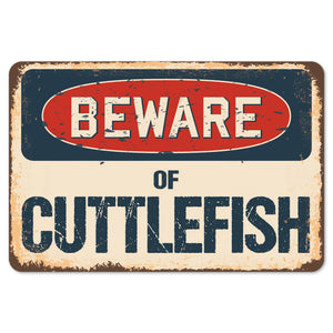 Beware Of Cuttlefish