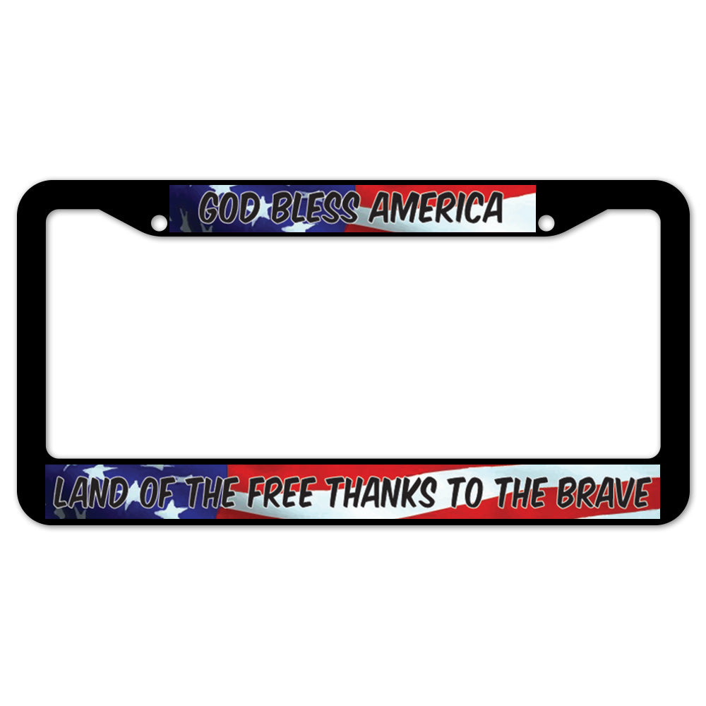 God Bless America Land Of The Free Thanks To The License Plate Frame