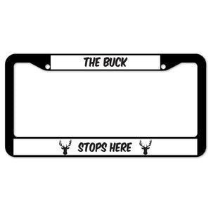 The Buck Stops Here License Plate Frame