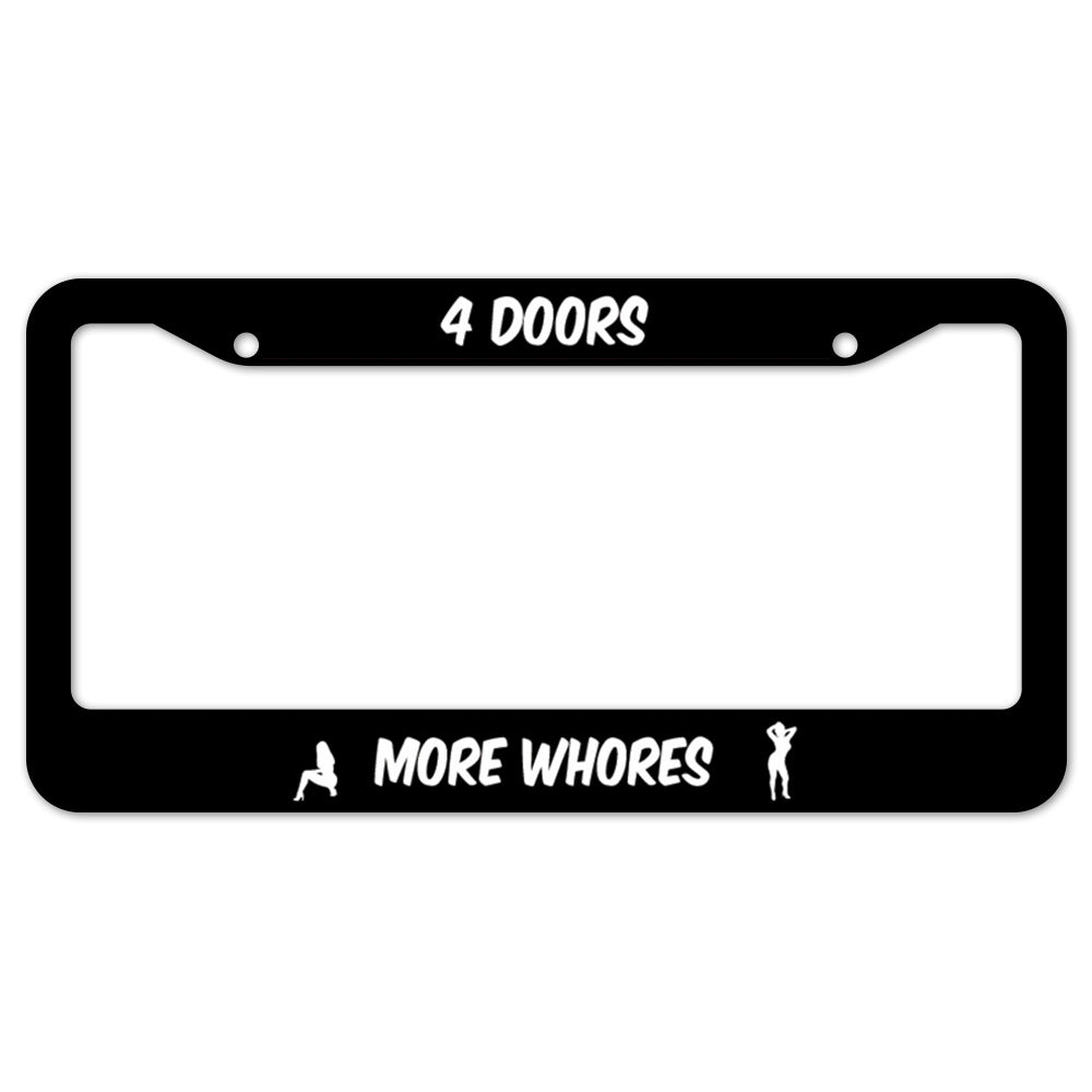 4 Doors More Whores License Plate Frame