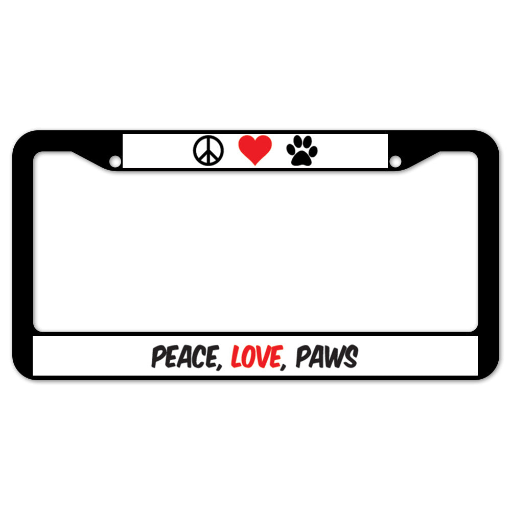 Peace, Love, Paws License Plate Frame