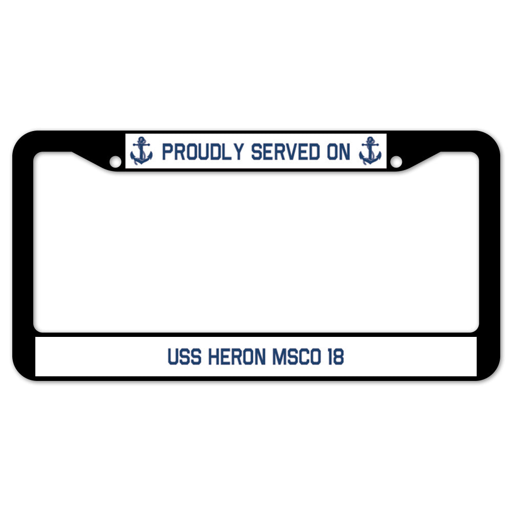 Proudly Served On USS HERON MSCO 18 License Plate Frame