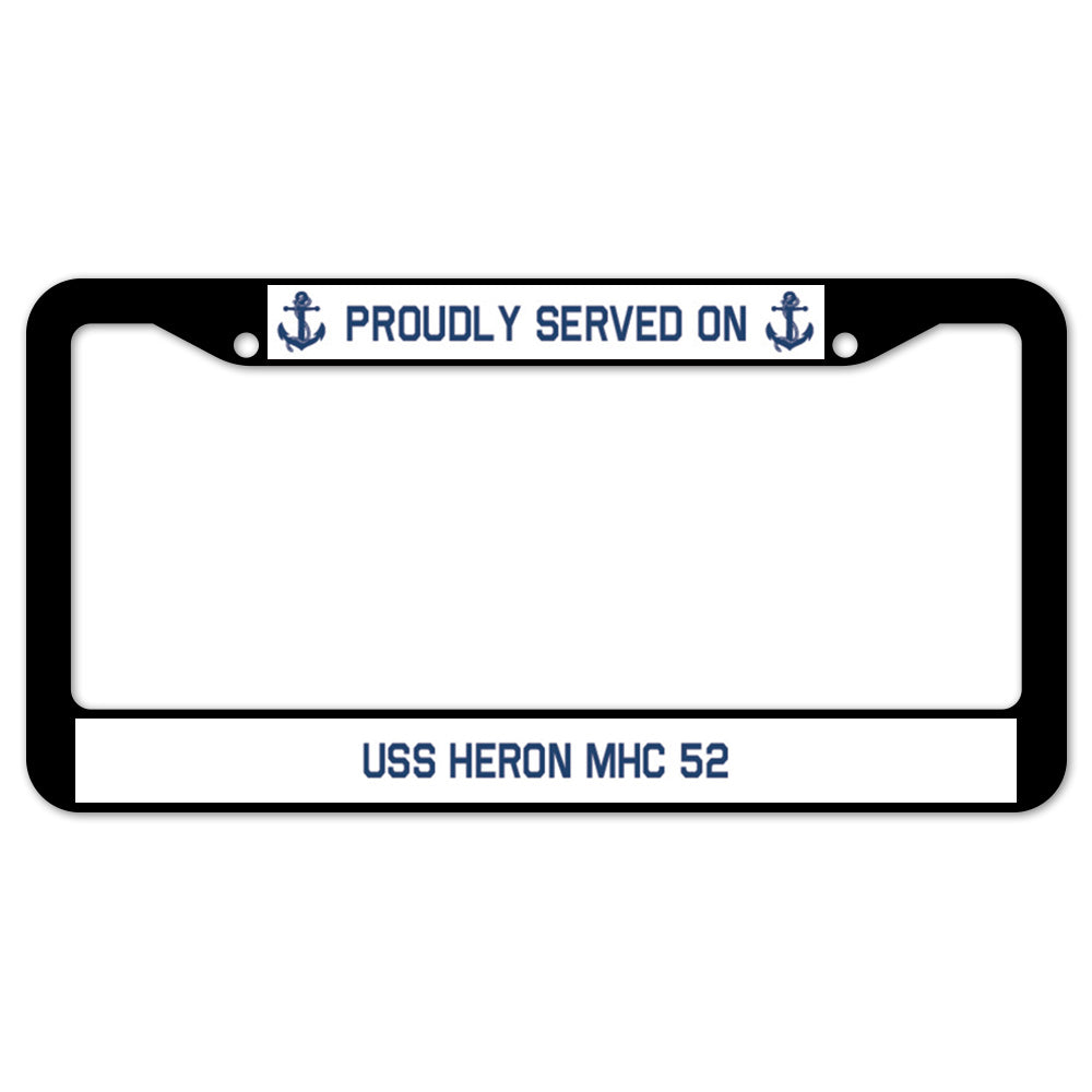 Proudly Served On USS HERON MHC 52 License Plate Frame