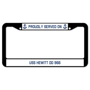 Proudly Served On USS HEWITT DD 966 License Plate Frame