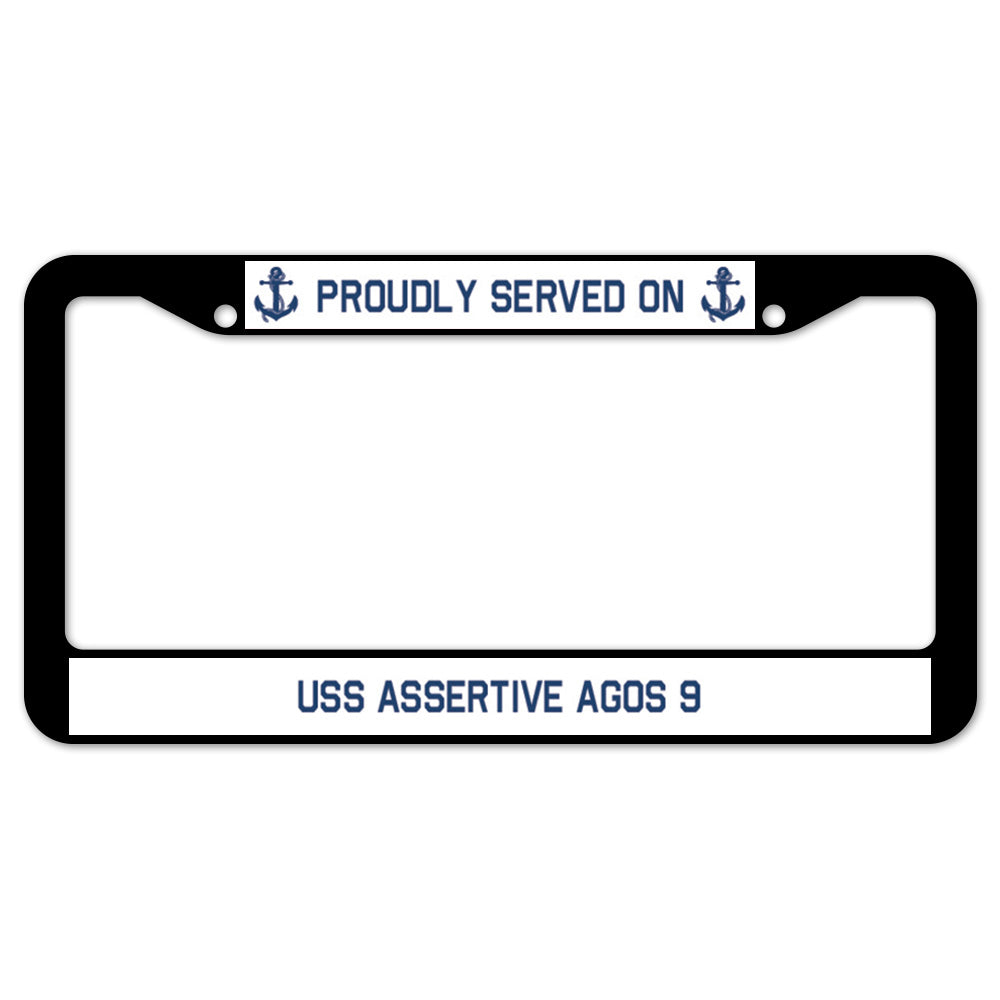 Proudly Served On USS ASSERTIVE AGOS 9 License Plate Frame